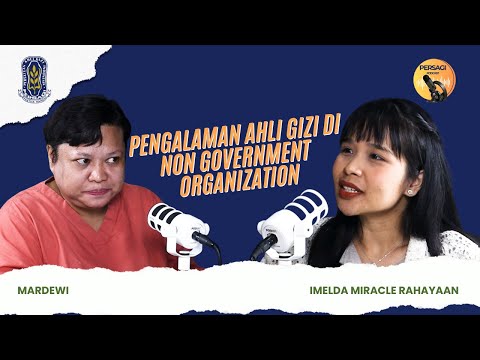 Pengalaman Ahli Gizi di NGO | PERSAGI Provinsi Kepulauan Riau PODCAST Eps. 15